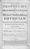 ALVIS de Michel The True Prophecies Or Prognostications... Translated And Commented By Theophilus De Garencieres ALVIS de Michel The True Prophecies Or Prognostications... Translated And Commented By Theophilus De Garencieres