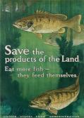 BULL Charles Livingston Save The Products Of The Land / Eat More Fish BULL Charles Livingston Save The Products Of The Land / Eat More Fish