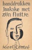 CANTRE Jozef Hand Prints Jaakske With His Whistle CANTRE Jozef Hand Prints Jaakske With His Whistle