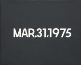 KAWARA On Mar. 31 1975 KAWARA On Mar. 31 1975