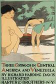 PENFIELD Edward Three Gringos In Central America And Venezuela PENFIELD Edward Three Gringos In Central America And Venezuela