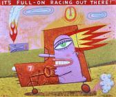 RAGLUS Jeff It's Full-on Racing Out There RAGLUS Jeff It's Full-on Racing Out There