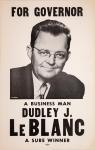 ANONYMOUS,For Governor / A Business Man / Dudley J. Le Blanc,1932,Neal Auction Company US 2023-07-20