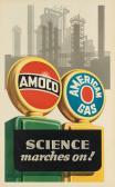 BERNHARD Lucian,AMOCO , AMERICAN GAS / SCIENCE MARCHES ON! Circa 1,1950,Swann Galleries 2017-05-25