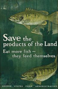 BULL Charles Livingston 1874-1932,SAVE THE PRODUCTS OF THE LAND / EAT MORE FIS,1918,Swann Galleries 2021-08-05