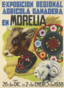 CERVANTES A.F,EXPOSICION REGIONAL AGRICOLA GANADERA EN MORELIA,1938,Swann Galleries US 2014-04-24