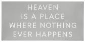 COLEY NATHAN 1967,HEAVEN IS A PLACE WHERE NOTHING EVER HAPPENS,2009,Rosebery's GB 2021-12-01