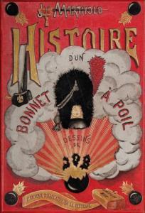 JOB,HISTOIRE D'UN BONNET À POIL,1888,Brissoneau FR 2015-05-29