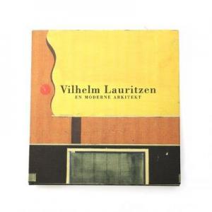 LAURITZEN Vilhelm 1894-1984,Vilhelm Lauritzen - En moderne arkitekt,Bruun Rasmussen DK 2021-02-23