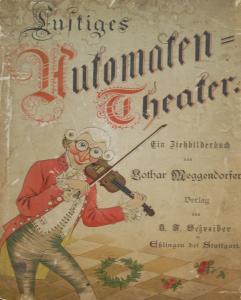MEGGENDORFER Lothar 1847-1925,Lustiges Automaten Theater,1890,Capes Dunn GB 2017-05-09