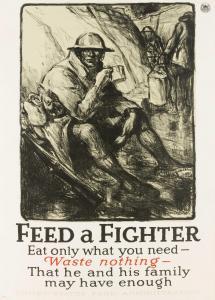 MORGAN Wallace 1873-1948,FEED A FIGHTER EAT ONLY WHAT YOU NEED - WASTE NOTH,1918,Eldred's 2020-03-09
