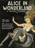 S IRVIN Rea 1881-1972,Alice in Wonderland: A Mystery Thriller by Lewis C,Swann Galleries 2020-07-16