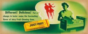 SHEPARD Otis 1894-1969,WRIGLEY'S JUICY FRUIT / DIFFERENT! DELICIOUS!,1951,Swann Galleries 2020-06-18