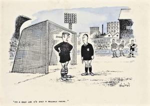 THELWELL Norman 1923-2004,It's a good job it's only a friendly match,Christie's GB 2014-10-29